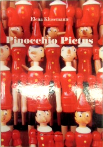 Pinocchio pictus. Luoghi, personaggi, cose, del capolavoro di Carlo Collodi.