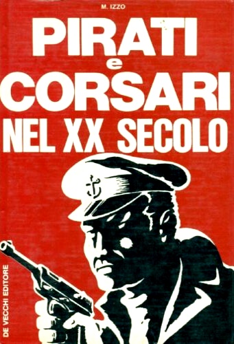 Pirati e corsari nel XX secolo.