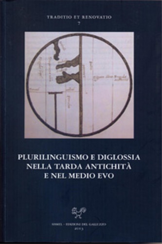 Plurilinguismo e diglossia nella tarda Antichità e nel Medio Evo.