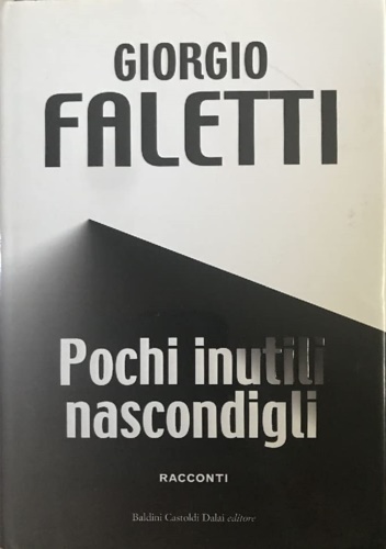 Pochi inutili nascondigli.