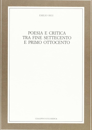 Poesia e critica tra fine Settecento e primo Ottocento.