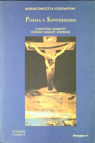 Poesia e sovversione. Christina Rossetti, Gerard Manley Hopkins.