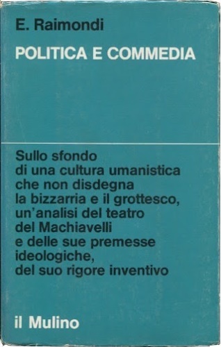 Politica e commedia. Dal Beroaldo al Machiavelli. Sullo sfondo di …