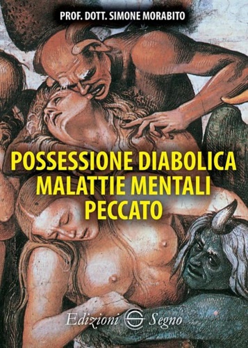 Possessione diabolica malattie mentali peccato.