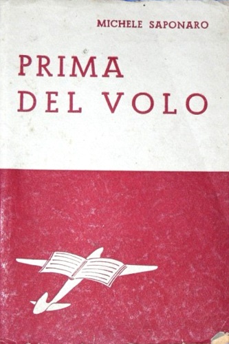 Prima del volo. Avventure di fanciulli che divennero uomini grandi