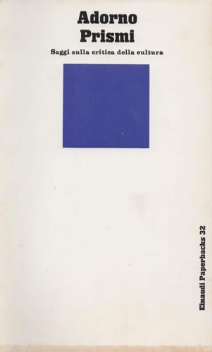 Prismi. Saggi sulla critica della cultura.