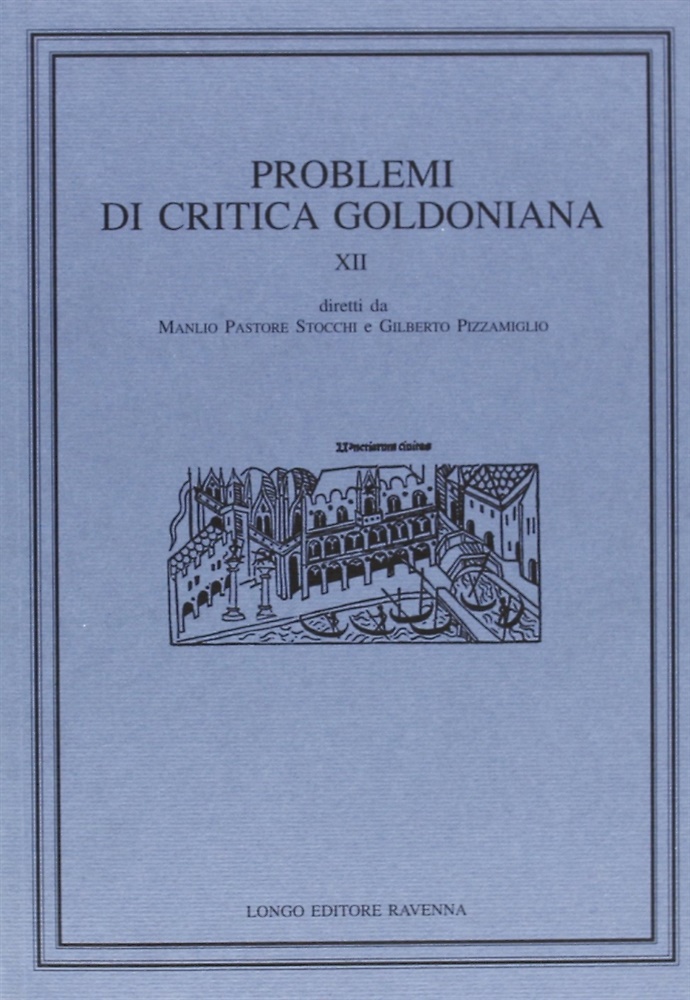 Problemi di critica goldoniana. Vol. 12.
