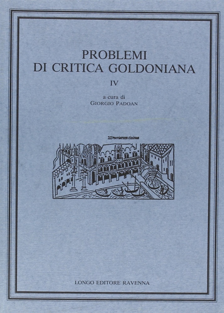 Problemi di critica goldoniana. Vol. 4.