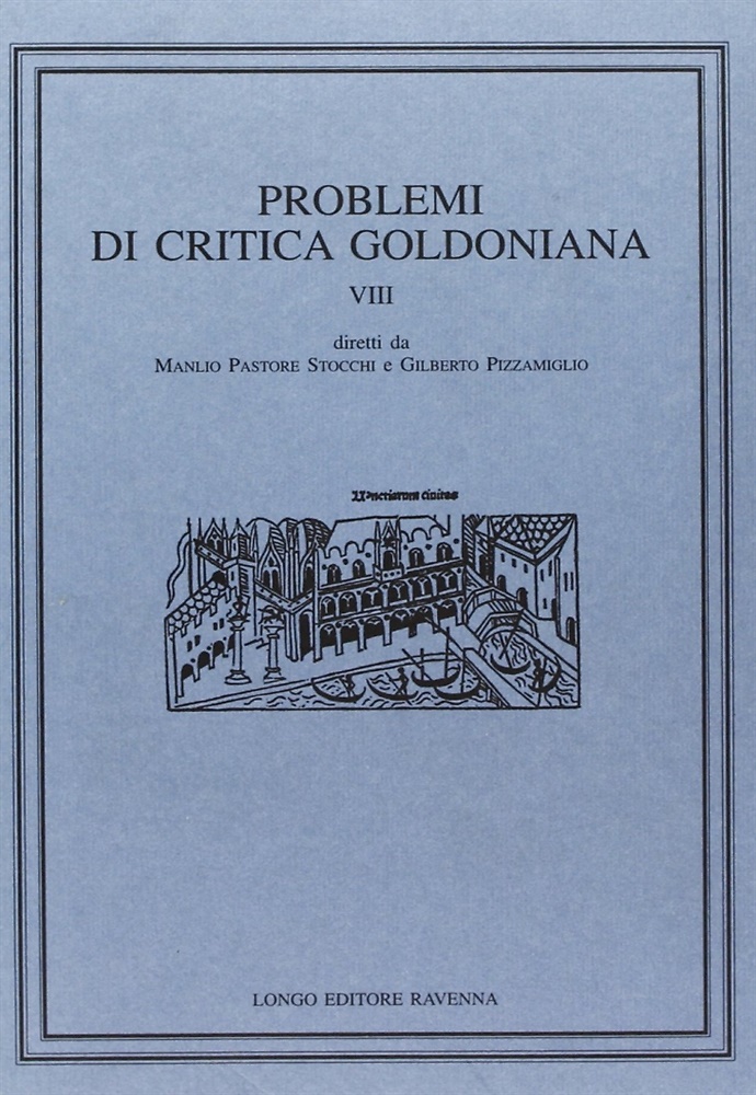 Problemi di critica goldoniana. Vol. 8.