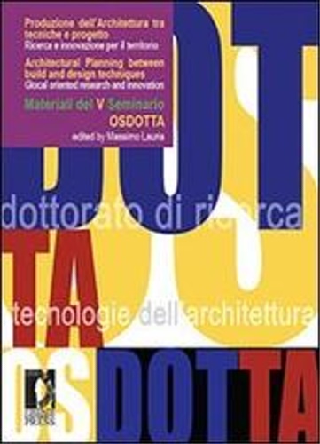 Produzione dell'Architettura tra tecniche e progetto / Architectural Planning between …