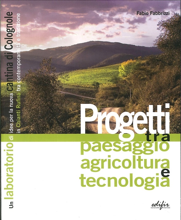 Progetti tra Paesaggio, Agricoltura e Tecnologia. Una Nuova Cantina per …