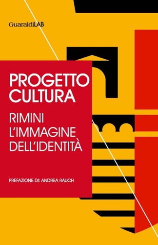 Progetto cultura. Rimini. L'immagine dell'identità.