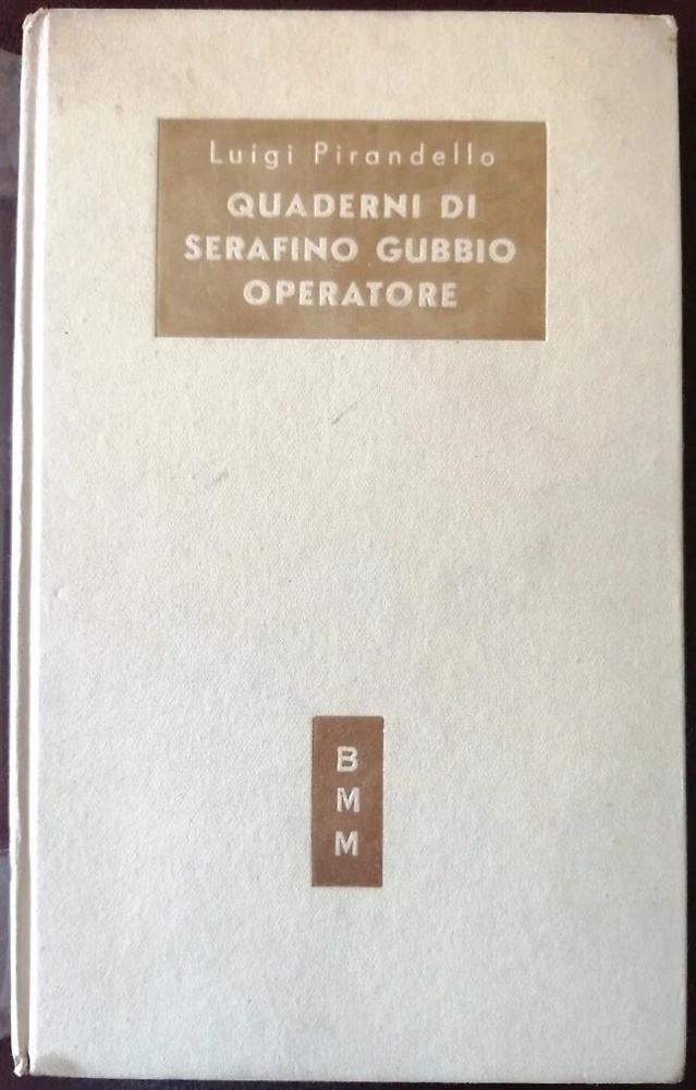 Quaderni di Serafino Gubbio operatore.