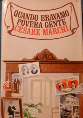 Quando eravamo povera gente. L'Italia tribolata dei nostri nonni raccontata …