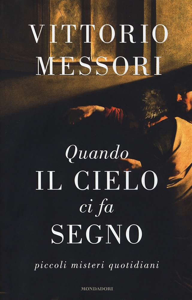 Quando il cielo ci fa segno. Piccoli misteri quotidiani.