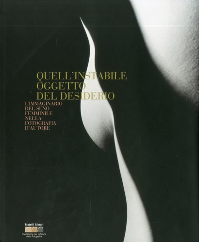 Quell'instabile oggetto del desiderio. L'immaginario del seno femminile nella fotografia …