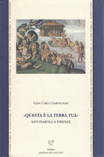 Questa è la terra tua. Savonarola a Firenze.