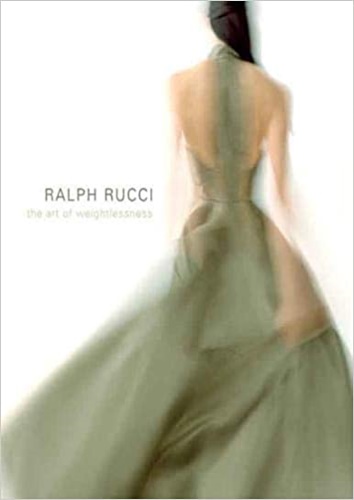 Ralph Rucci: The Art of Weightlessness.
