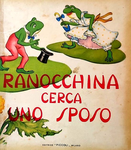 Ranocchina cerca uno sposo. Testo costituito da filastrocche.