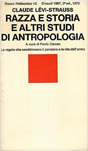 Razza e Storia e altri studi di antropologia. Le regole …