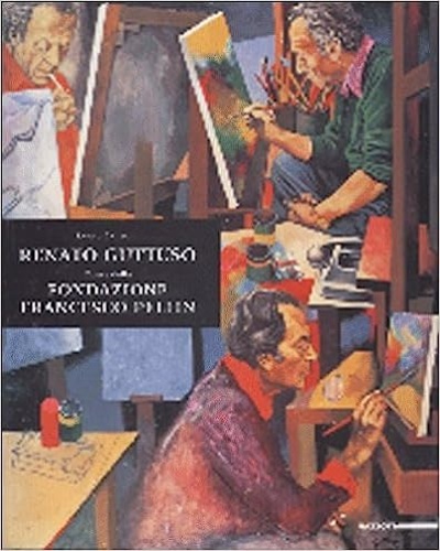 Renato Guttuso Opere della Fondazione Francesco Pellin.