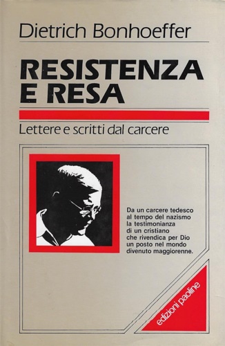 Resistenza e resa. Lettere e scritti dal carcere.