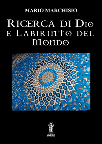 Ricerca di Dio e Labirinto del Mondo.