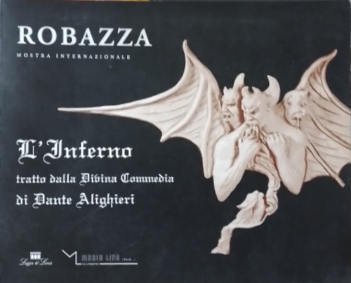 Robazza. L'inferno. Tratto dalla Divina Commedia di Dante Alighieri.