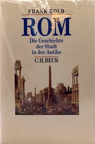 Rom: Die Geschichte der Stadt in der Antike.
