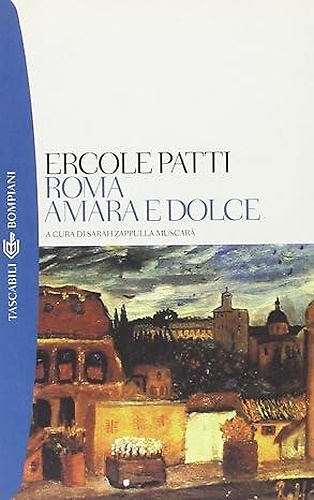 Roma amara e dolce.