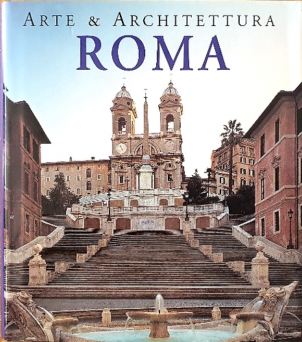 Roma. Arte & architettura.