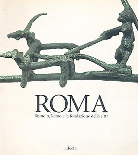 Roma. Romolo Remo e la fondazione della città.