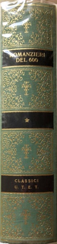Romanzieri del Seicento. Contiene estratti da opere di G.F.Biondi, F.Pona, …