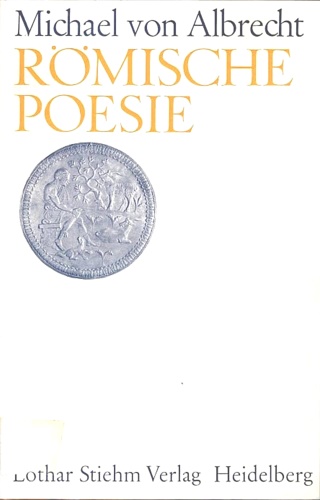 Römische Poesie, Texte und Interpretationen.