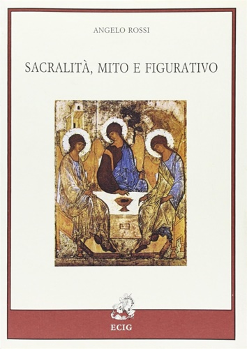 Sacralità, mito e figurativo. Problemi d'arte e speculativi dall'antichità a …