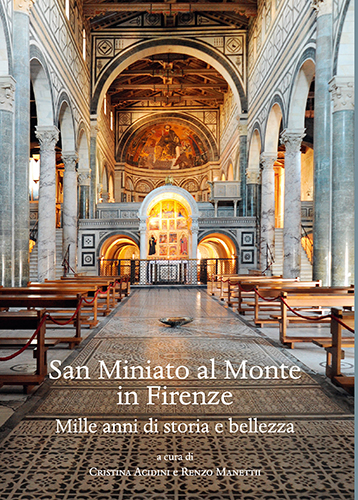 San Miniato al Monte in Firenze. Mille anni di storia …