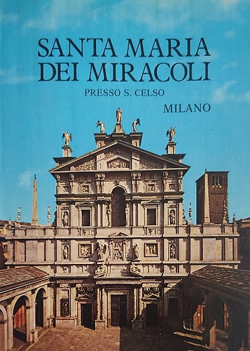 Santa Maria dei Miracoli presso S. Celso. Milano.