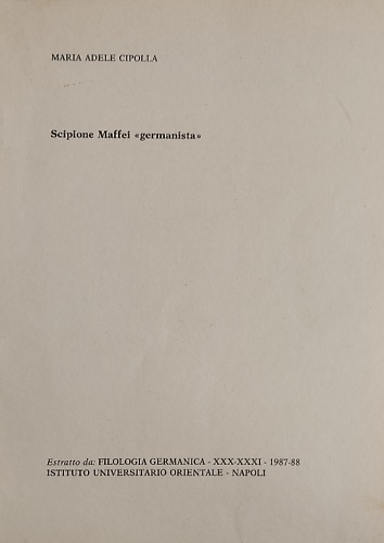 Scipione Maffei "germanista". Estratto da: Filologia Germanica - XXX-XXXI - …