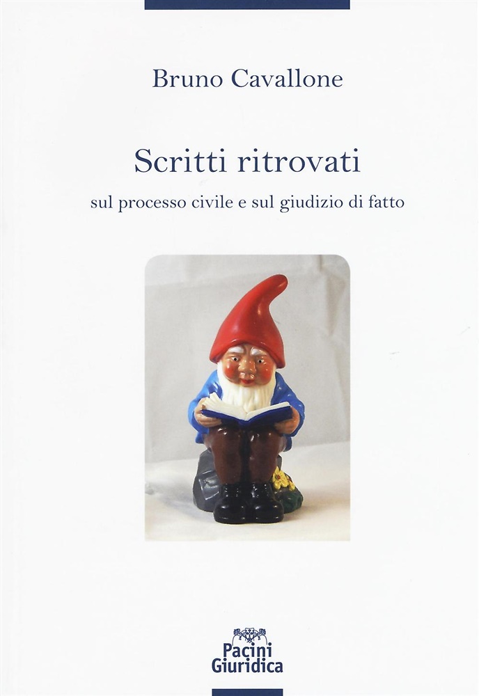 Scritti ritrovati sul processo civile e sul giudizio di fatto …