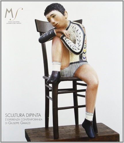 Scultura dipinta L'esperienza contemporanea di Giuseppe Gavazzi.