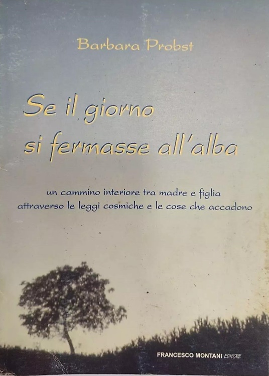 Se il mondo si fermasse all'alba. Un cammino interiore tra …