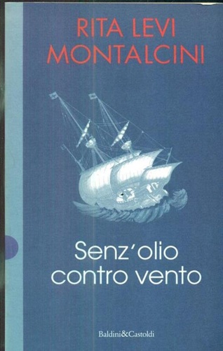 Senz'olio contro vento.