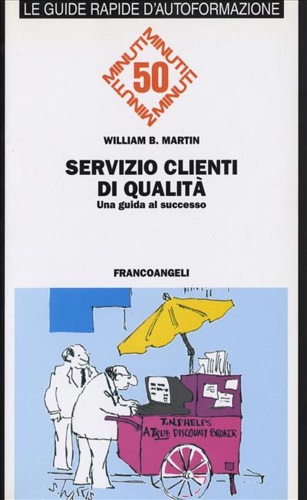 Servizio clienti di qualità. Una guida al successo.