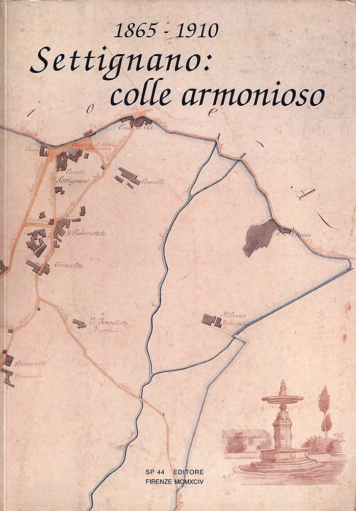 Settignano: colle armonioso 1865-1910.