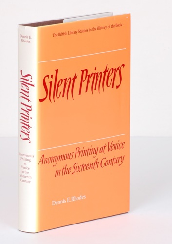 Silent printers. Anonymous printing at Venice in the sixteenth century.