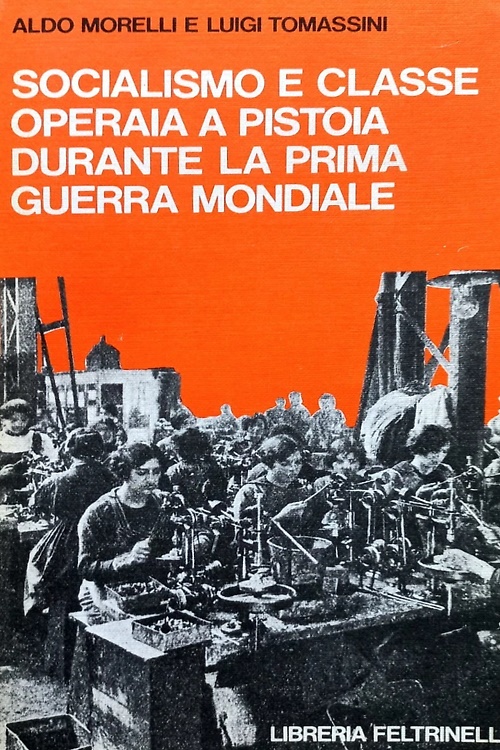 Socialismo e classe operaia a Pistoia durante la Prima Guerra …