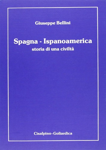 Spagna-Ispanoamerica. Storia di una civiltà.