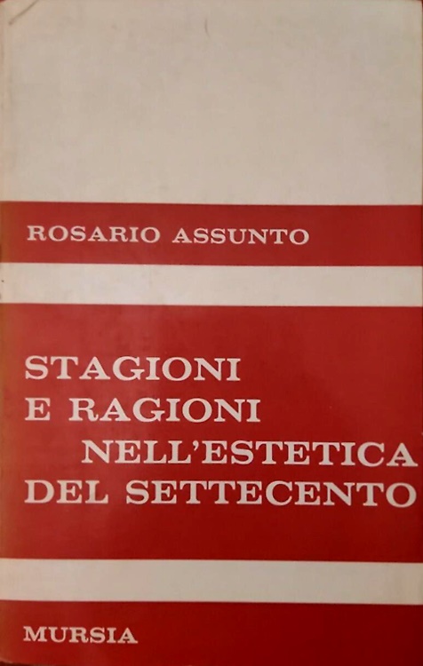 Stagioni e ragioni nell'estetica del settecento.