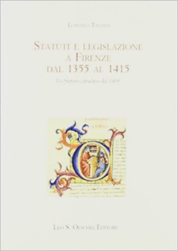 Statuti e legislazione a Firenze dal 1355 al 1415. Lo …