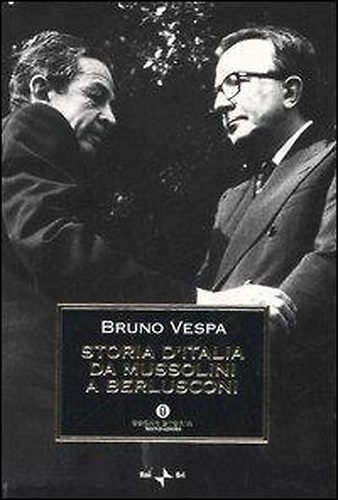 Storia d'Italia da Mussolini a Berlusconi. Con le testimonianze di …